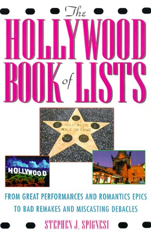 9781559725354: The Hollywood Book of Lists: From Great Performances and Romantic Epics to Bad Remakes and Miscasting Debacles