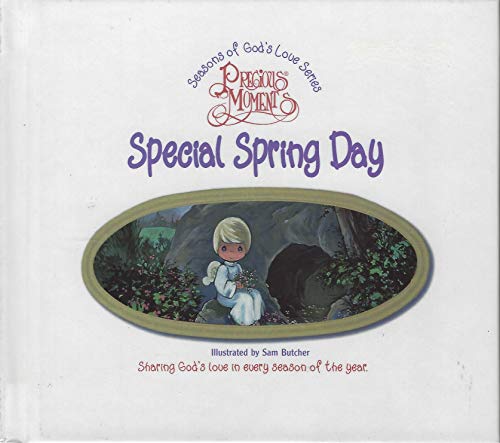 Imagen de archivo de Precious Moments: Seasons Of God's Love Series .Special Spring Day a la venta por POQUETTE'S BOOKS