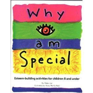 Stock image for Why I Am Special; Esteem-Building Activities for Children 8 and Under for sale by Wonder Book