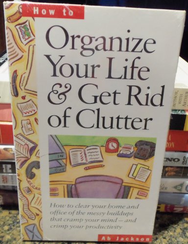 Beispielbild fr organize your life & get rid of Clutter zum Verkauf von The Yard Sale Store