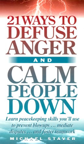 9781559777032: 21 Ways to Defuse Anger and Calm People down