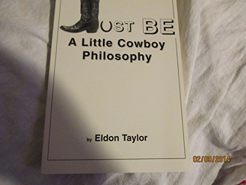 Beispielbild fr Be: A Little Cowboy Philosophy zum Verkauf von ThriftBooks-Dallas