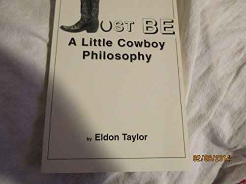 Stock image for Be: A Little Cowboy Philosophy for sale by ThriftBooks-Dallas