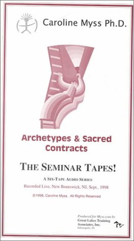 Archetypes & Sacred Contracts (9781559821490) by Myss, Caroline M.