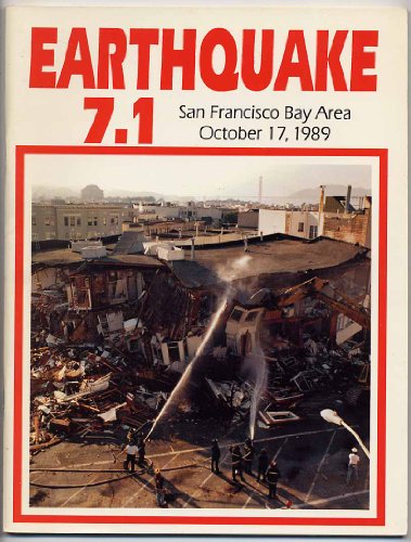 Stock image for Earthquake 7.1: San Francisco Bay Area, October 17, 1989 for sale by SecondSale