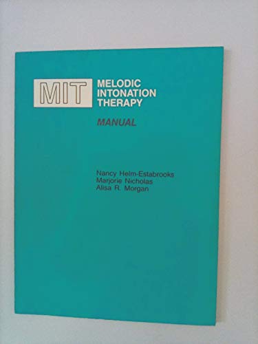 MIT, melodic intonation therapy manual (9781559900058) by Helm-Estabrooks, Nancy