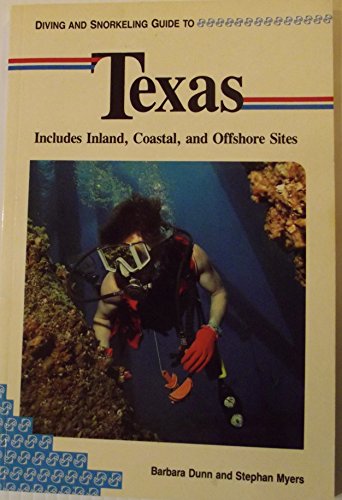 9781559920322: Diving and Snorkeling Guide to Texas: Includes Inland, Coastal and Offshore