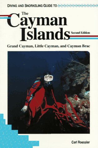 Stock image for Diving and Snorkeling Guide to the Cayman Islands: Grand Cayman, Little Cayman, and Cayman Brac (Lonely Planet Diving & Snorkeling Great Barrier Reef) for sale by Once Upon A Time Books