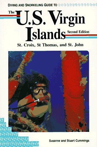 Stock image for Diving and Snorkeling Guide to U.S. Virgin Islands: St. Croix, St. Thomas, and St. John for sale by More Than Words