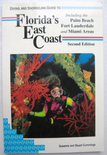 Stock image for Diving and Snorkeling Guide to Florida's East Coast: Including the Palm Beach Fort Lauderdale and Miami Areas for sale by Half Price Books Inc.