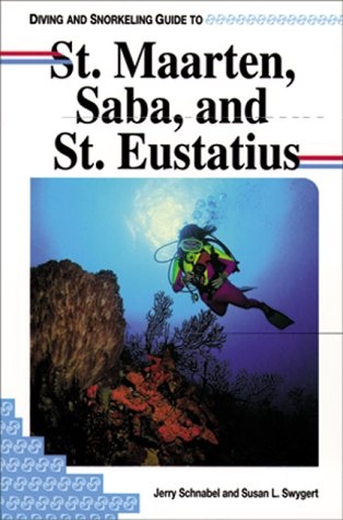 Beispielbild fr Diving and Snorkeling Guide to St. Maarten, Saba and St. Eustatius (Pisces Diving & Snorkeling Guides) zum Verkauf von WorldofBooks