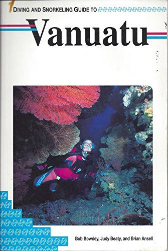 Stock image for Diving and Snorkeling Guide to Vanuatu for sale by Irish Booksellers