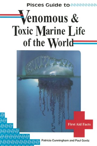 Beispielbild fr Pisces Guide to Venomous & Toxic Marine Life of the World. zum Verkauf von Blue Heron Books
