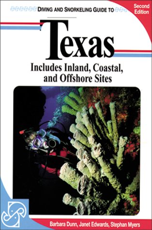 Imagen de archivo de Diving and Snorkeling Guide to Texas: Includes Inland, Coastal, and Offshore Sites a la venta por Your Online Bookstore