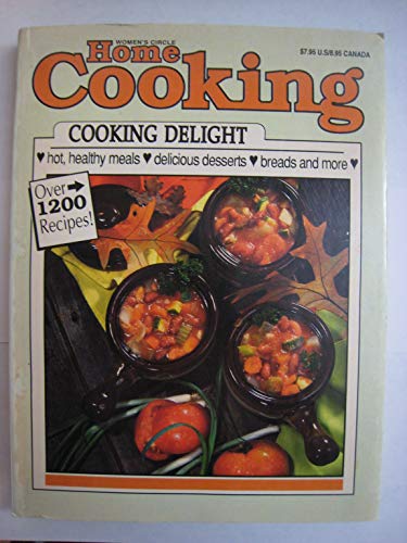 Stock image for Women's Circle HOME COOKING: Cooking Delight for sale by SecondSale