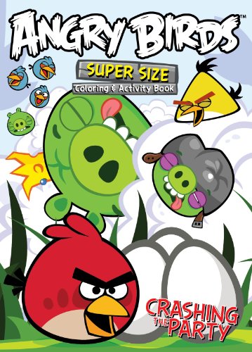 Angry Birds Super Size Coloring and Activity Book-Crashing the Party (9781559934442) by Modern Publishing