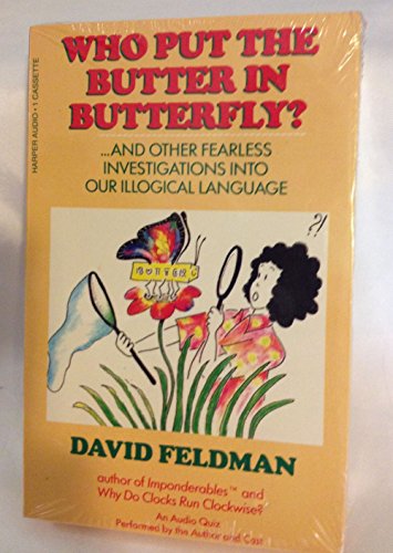 Who Put the Butter in Butterfly ? (9781559941419) by Feldman, David