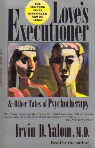 Love's Executioner and Other Tales of Psychotherapy (9781559942836) by Yalom, Irvin D.