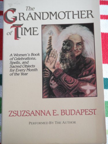 The Grandmother of Time (9781559943826) by Budapest, Zsuzsanna Emese