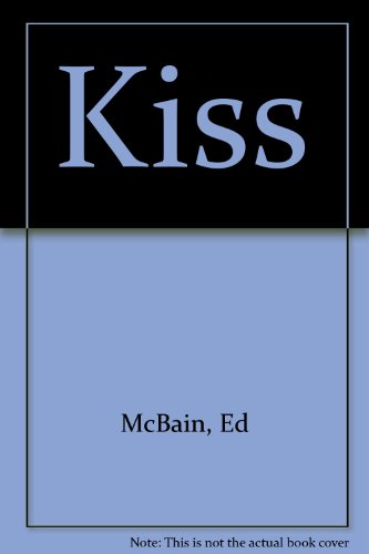 Kiss (9781559944618) by McBain, Ed