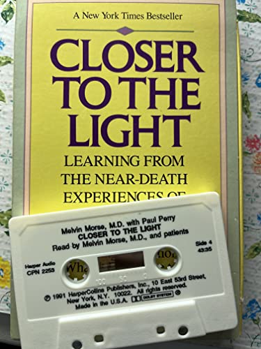 Closer to the Light: Learning from the Near-Death Experiences of Children (9781559944915) by Morse, Melvin