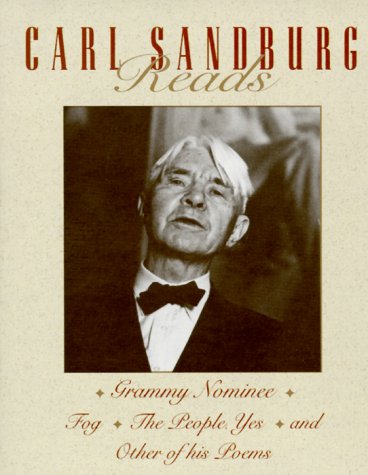 Carl Sandburg Reads: Grammy Nominee, Fog, the People Yes and Other of His Poems (9781559945677) by Sandburg, Carl