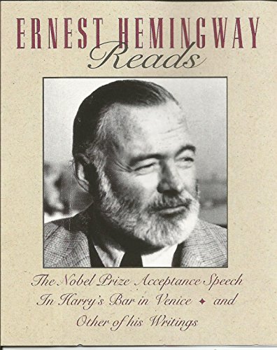 Imagen de archivo de Ernest Hemingway Reads: The Nobel Prize Acceptance Speech : In Harry's Bar in Venice and Other of His Writings a la venta por Wonder Book