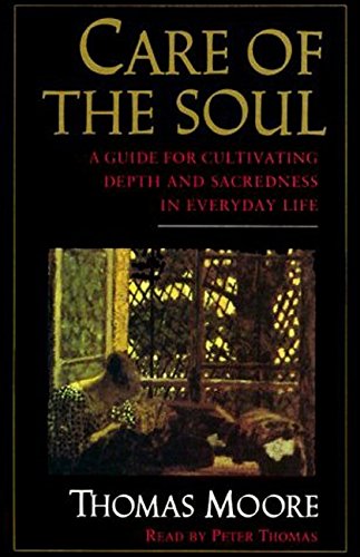 Beispielbild fr Care of the Soul: A Guide for Cultivating Depth and Sacredness in Everyday Life zum Verkauf von The Yard Sale Store
