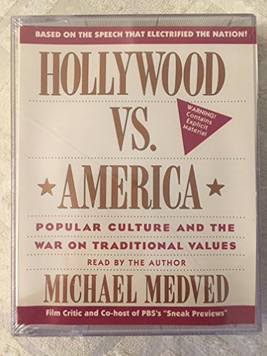 Hollywood Vs. America: Popular Culture and the War on Traditional Values (9781559946698) by Medved, Michael