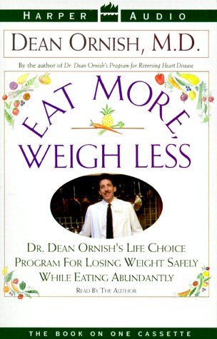 Eat More, Weigh Less (9781559947152) by Ornish, Dean