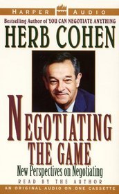 Imagen de archivo de Negotiating the Game: Artful Negotiating in a Global Economy a la venta por The Yard Sale Store