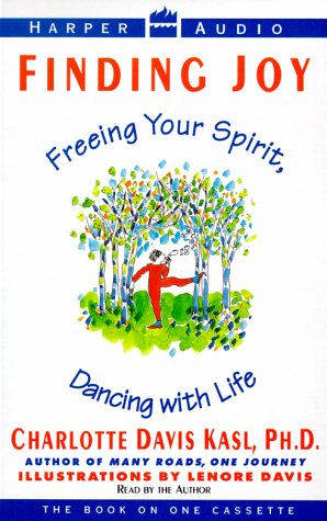 Finding Joy:Freeing Your Spirit (9781559948883) by Kasl, Charlotte S