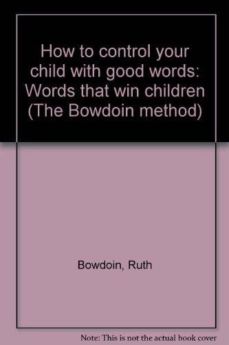 Imagen de archivo de HOW TO CONTROL YOUR CHILD WITH GOOD WORDS ("Words that win children") a la venta por RiLaoghaire