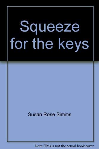 Stock image for SQUEEZE FOR THE KEYS Rhyme Time with the Rymons for sale by marvin granlund