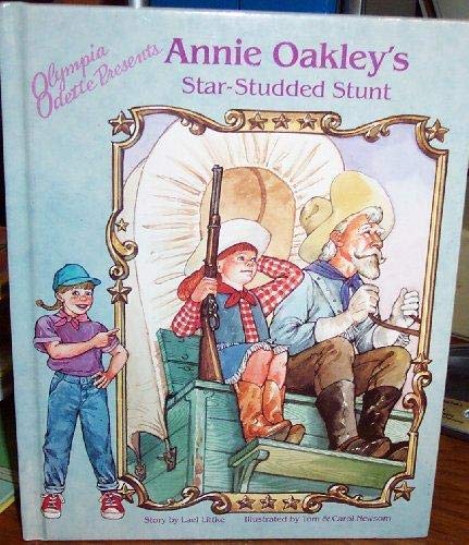 Beispielbild fr Olympia Odette presents Annie Oakley's star-studded stunt zum Verkauf von BookHolders