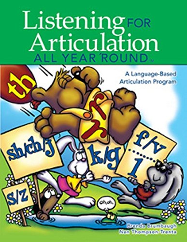

Listening for Articulation All Year Round: A Language Based Articulation Program