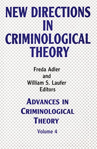 Stock image for New Directions in Criminological Theory: Volume 4, New Directions in Criminological Theory (Advances in Criminological Theory) for sale by Books From California