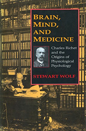 Stock image for Brain, Mind, and Medicine: Charles Richet and the Origins of Physiological Psychology for sale by Irish Booksellers