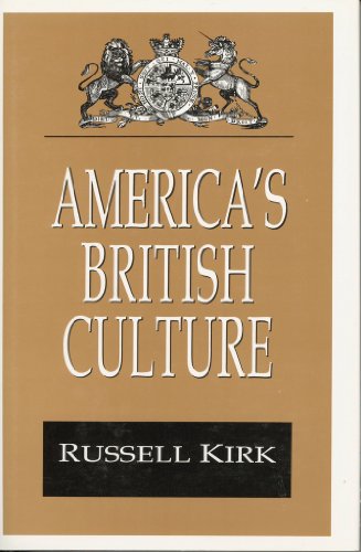 Beispielbild fr America's British Culture (Library of Conservative Thought) zum Verkauf von BooksRun