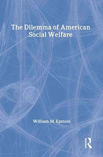 Imagen de archivo de The Dilemma of American Social Welfare a la venta por Granada Bookstore,            IOBA