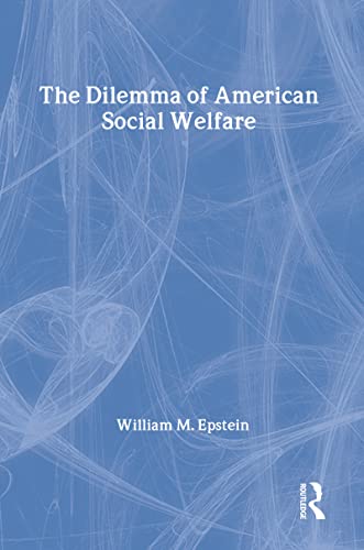 Stock image for The Dilemma of American Social Welfare for sale by Granada Bookstore,            IOBA