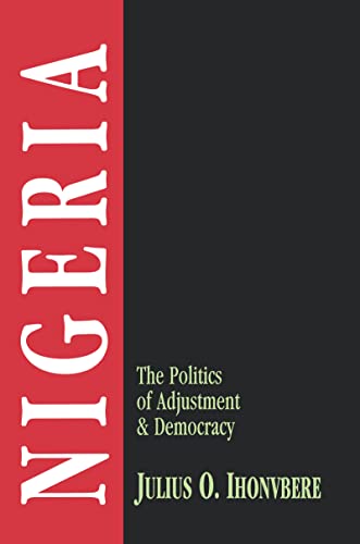 Stock image for Nigeria: The Politics of Adjustment & Democracy for sale by Bookmonger.Ltd