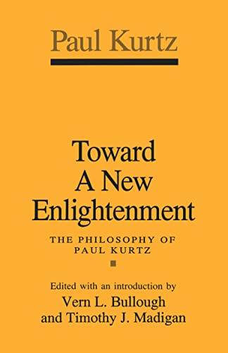 Stock image for Toward a New Enlightenment: The Philosophy of Paul Kurtz for sale by Revaluation Books