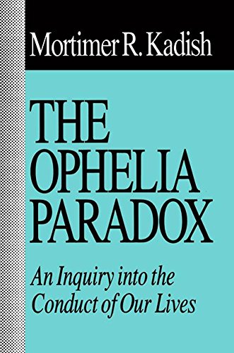 9781560001621: The Ophelia Paradox: An Inquiry into the Conduct of Our Lives