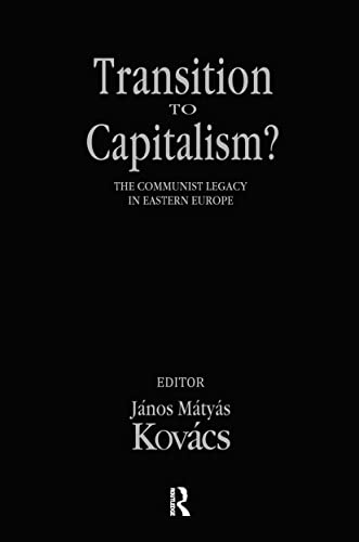 Stock image for Transition to Capitalism?: The Communist Legacy in Eastern Europe for sale by Books From California