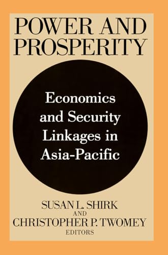 Stock image for Power and Prosperity: Economics and Security Linkages in Asia-Pacific for sale by Books From California