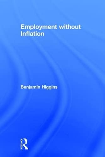 Imagen de archivo de Employment Without Inflation a la venta por Blackwell's