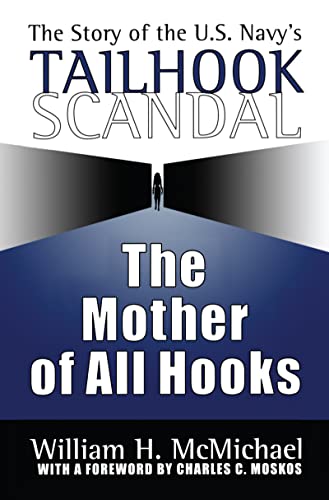 Stock image for The Mother of All Hooks: Story of the U.S.Navy's Tailhooks Scandal for sale by GF Books, Inc.