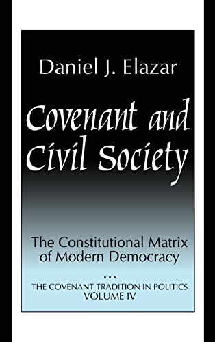 9781560003113: Covenant and Civil Society: Constitutional Matrix of Modern Democracy (Covenant Traditions in Politics Series)