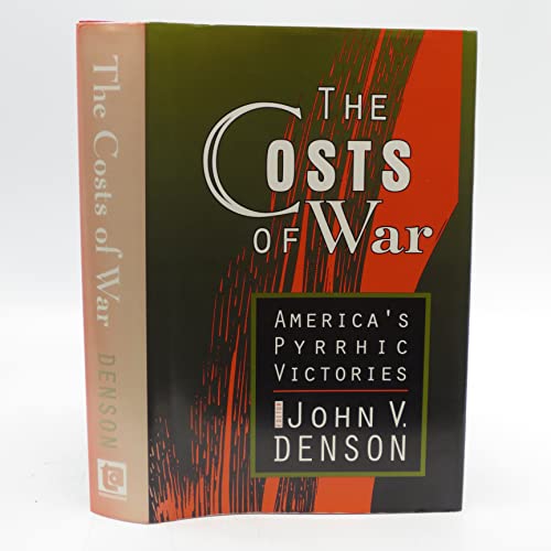 9781560003199: The Costs of War: America's Pyrrhic Victories